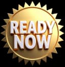 Ready Now